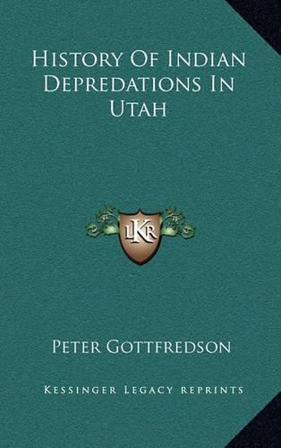 History of Indian Depredations in Utah