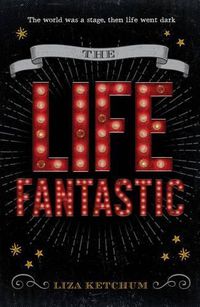 Cover image for The Life Fantastic: A Novel in Three Acts