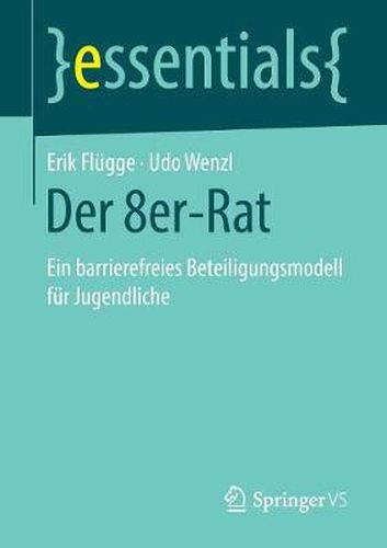 Cover image for Der 8er-Rat: Ein barrierefreies Beteiligungsmodell fur Jugendliche