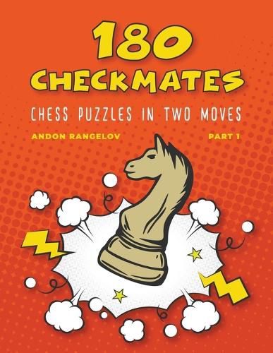 Cover image for 180 Checkmates Chess Puzzles in Two Moves, Part 1