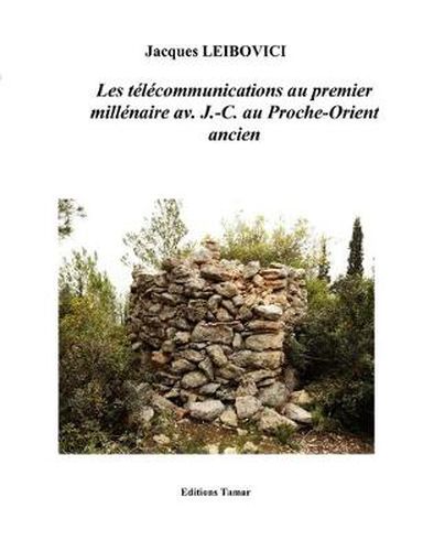 Cover image for Les telecommunications au premier millenaire av. J.- C. au Proche-Orient ancien