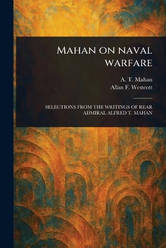 Cover image for Mahan on Naval Warfare