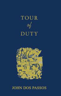 Cover image for Tour of Duty: By John Dos Passos
