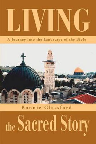 Cover image for Living the Sacred Story:A Journey into the Landscape of the Bible