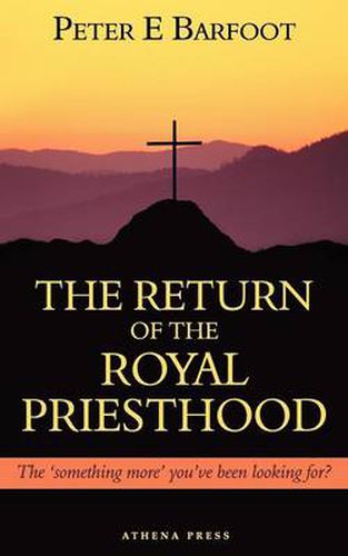 Cover image for The Return of the Royal Priesthood: The 'Something More' You've Been Looking For?