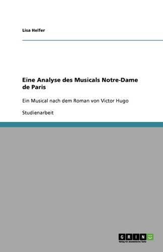 Cover image for Eine Analyse des Musicals Notre-Dame de Paris: Ein Musical nach dem Roman von Victor Hugo