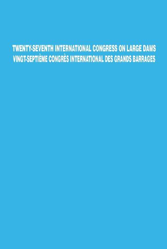 Twenty-Seventh International Congress on Large Dams Vingt-Septieme Congres International des Grands Barrages