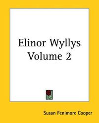 Cover image for Elinor Wyllys Volume 2