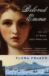 Cover image for Beloved Emma: The Life of Emma, Lady Hamilton