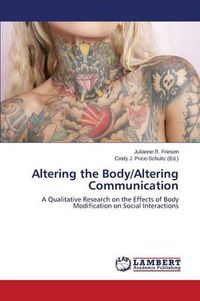 Cover image for Altering the Body/Altering Communication
