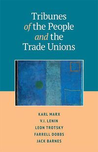Cover image for Tribunes of the People and the Trade Unions