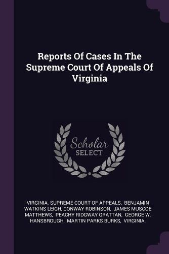 Cover image for Reports Of Cases In The Supreme Court Of Appeals Of Virginia