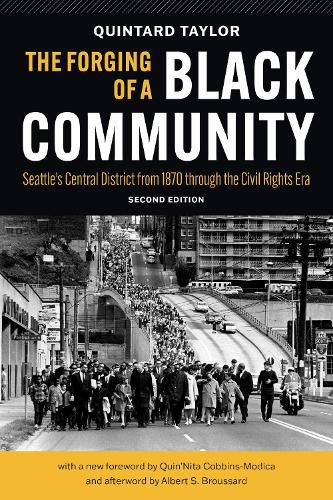 Cover image for The Forging of a Black Community: Seattle's Central District from 1870 through the Civil Rights Era