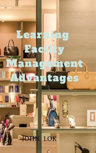 Learning Facilty Management Advantages