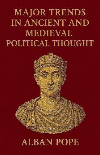 Cover image for Major Trends in Ancient and Medieval Political Thought