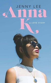 Cover image for Anna K: A Love Story