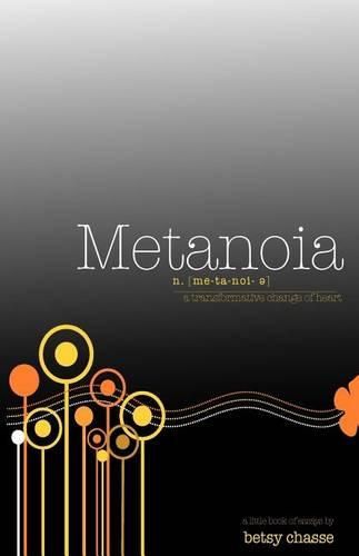 Metanoia - A transformative Change of Heart