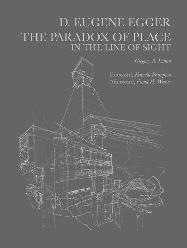 Cover image for Dayton Eugene Egger: The Paradox of Place in the Line of Sight