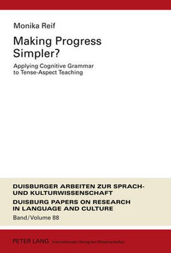 Cover image for Making Progress Simpler?: Applying Cognitive Grammar to Tense-Aspect Teaching