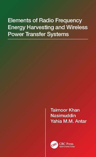 Cover image for Elements of Radio Frequency Energy Harvesting and Wireless Power Transfer Systems