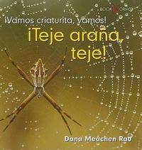 Cover image for !Teje Arana, Teje! (Spin, Spider, Spin!)