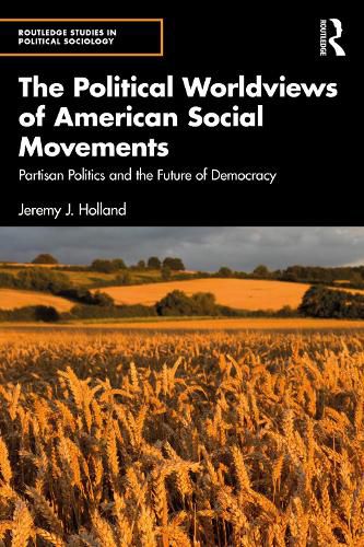 Cover image for The Political Worldviews of American Social Movements