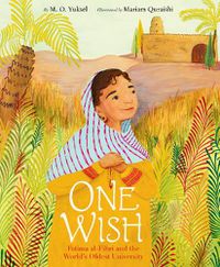 Cover image for One Wish: Fatima al-Fihri and the World's Oldest University