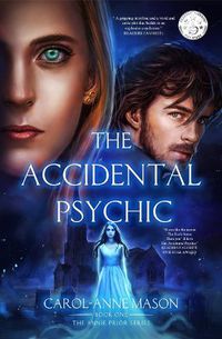 Cover image for The Accidental Psychic: The Annie Prior Series