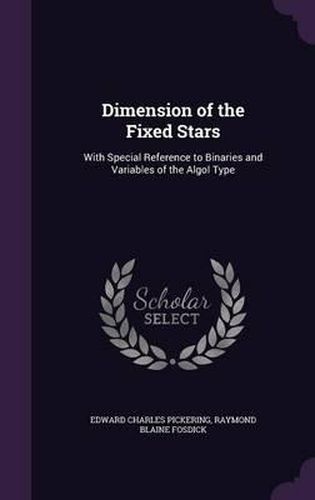 Dimension of the Fixed Stars: With Special Reference to Binaries and Variables of the ALGOL Type