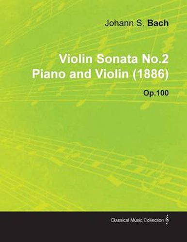 Violin Sonata No.2 By Johannes Brahms For Piano and Violin (1886) Op.100