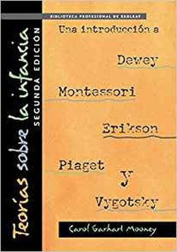 Cover image for Teorias Sobre la Infancia (Theories of Childhood Spanish Edition): Una introduccion a Dewey, Montessori, Erickson, Piaget, y Vygotsky