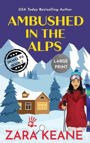 Cover image for Ambushed in the Alps: Large Print Edition