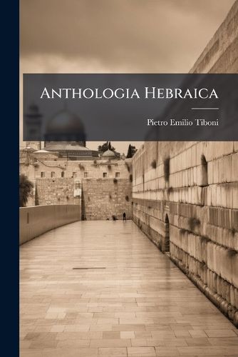 Cover image for Anthologia Hebraica: Cum Lexico Ipsi Accomodato