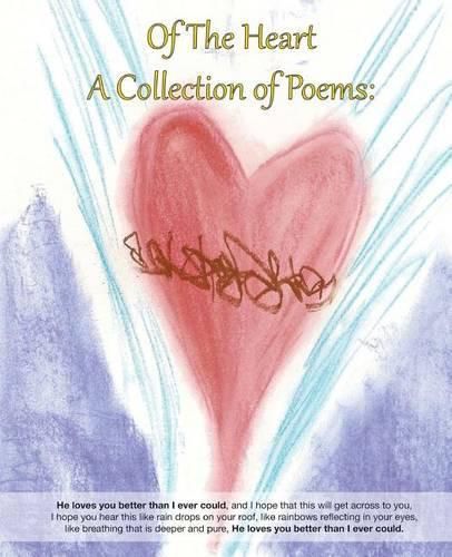 Cover image for Of The Heart: A Collection of Poems