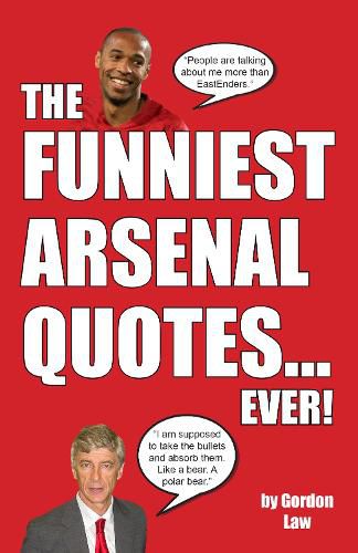 Cover image for The Funniest Arsenal Quotes... Ever!