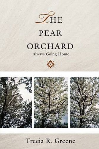 Cover image for The Pear Orchard: Always Going Home