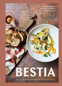 Cover image for Bestia: Italian Recipes Created in the Heart of L.A.