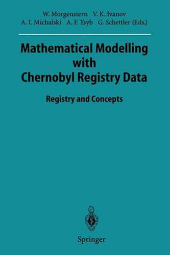 Mathematical Modelling with Chernobyl Registry Data: Registry and Concepts