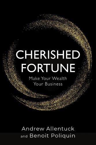 Cover image for Cherished Fortune: Make Your Wealth Your Business