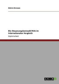 Cover image for Die Steuerungskennzahl EVA im internationalen Vergleich