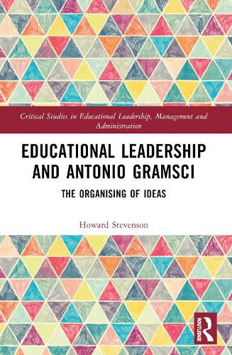 Cover image for Educational Leadership and Antonio Gramsci