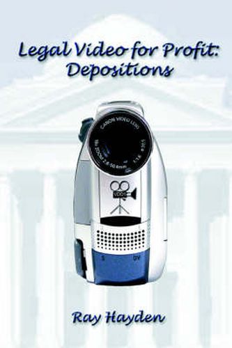 Cover image for Legal Video for Profit: Depositions