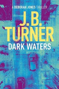 Cover image for Dark Waters: A Deborah Jones Thriller