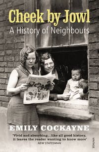 Cover image for Cheek by Jowl: A History of Neighbours