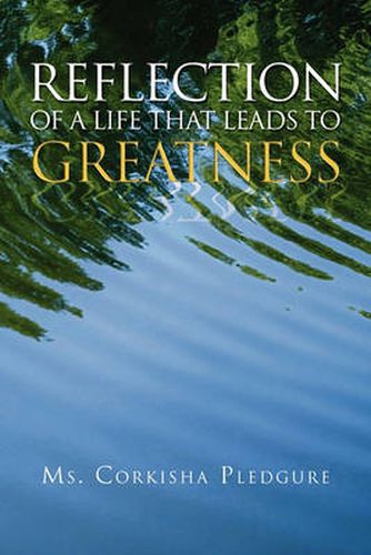 Cover image for Reflection of a Life That Leads to Greatness