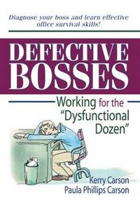 Cover image for Defective Bosses: Working for the  Dysfunctional Dozen