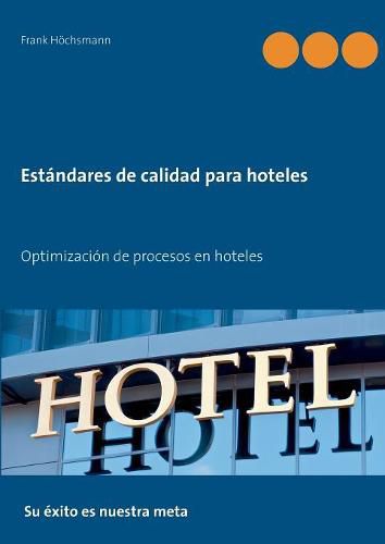 Cover image for Estandares de calidad para hoteles: Optimizacion de procesos en hoteles