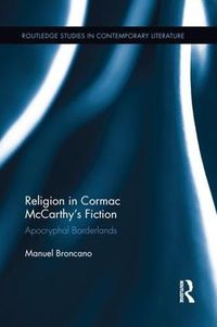 Cover image for Religion in Cormac McCarthy's Fiction: Apocryphal Borderlands