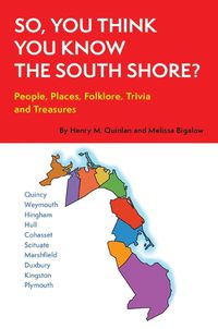 Cover image for So, You Think You Know the South Shore?