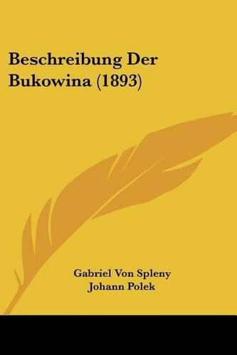 Cover image for Beschreibung Der Bukowina (1893)